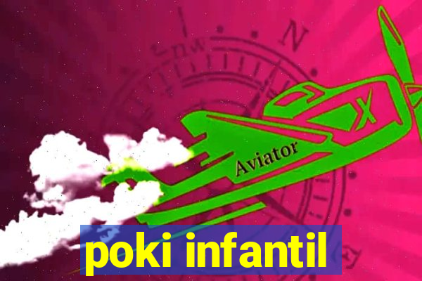 poki infantil